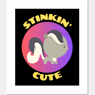 Stinkin' Cute |  Stinking Cute Skunk pun Posters and Art